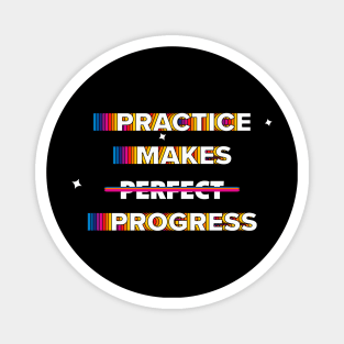 Practice makes progress Magnet